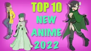(My) Top 10 NEW Anime of 2022