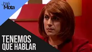 Tenemos que hablar ​| Jos&eacute; Mota