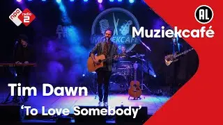 Tim Dawn - To Love Somebody | live in Muziekcaf&eacute;