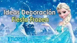 ideas decoracion fiesta frozen