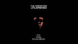THE CARPENTER UNLEAHSED REVENGE