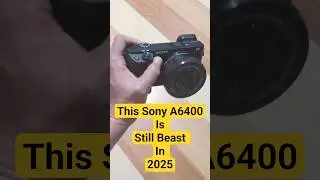 Sony A6400 is A Compact Mirrorless Beast in 2025