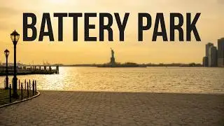 BATTERY PARK - LOWER MANHATTAN WALKING TOUR