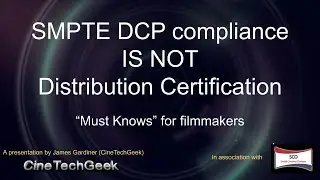 DCP compliance is not distribution certification: film producer 
