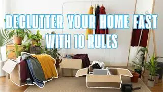 10 Rules That Help You STOP SHUFFLING and Start LETTING GO STUFF | Declutter