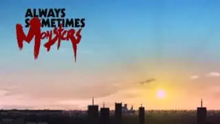 Always Sometimes Monsters - Full Soundtrack OST