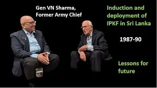 #SriLanka IPKF Ops | Induction of Troops showed #InadequatePlanning | Opines #GenVNSharma #part 5