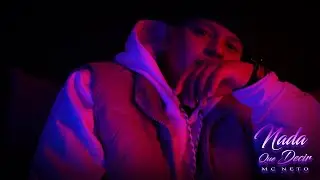 Mc Neto - Nada Que Decir (Video Oficial)