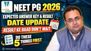 NEET PG 2026 Result Date & Answer Key Update | 5 Things To Do After Result | Counselling 2026