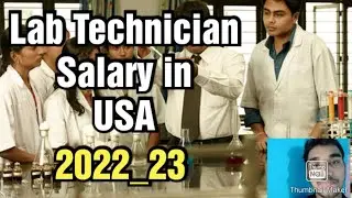 Lab technician job in usa,Salary, Requirement