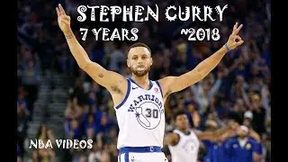 Stephen Curry Mix 2018 - 7 Years
