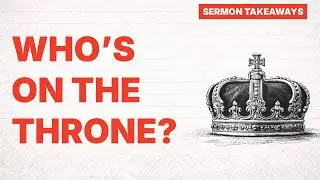 Sermon Takeaways Episode 3: Lay Down Your Crown, Pick Up Your Cross