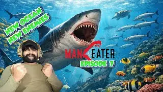 ManEater Episode 7 | New Ocean, New Enemies | Hindi/Urdu Gameplay