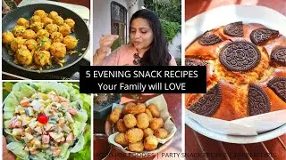 5 Evening Snacks | That your family will love | Party snacks