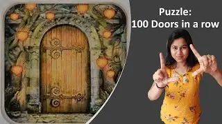 100 Doors in a Row | Perfect Square Numbers Magic | Train your Brain | Puzzle