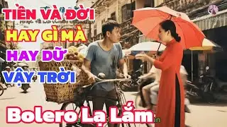 Tiền Và Đời Bolero Lạ lắm 🎵 Hay Không Ngờ | Châu Gia Minh Music