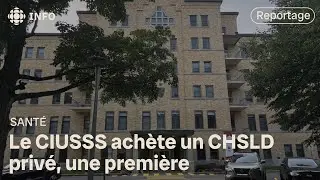 Le CIUSSS ach&egrave;te un CHSLD de Qu&eacute;bec, une premi&egrave;re dans la province