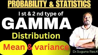 Mean & variance same in 1st kind Gamma Distribution l Different in 2nd kind