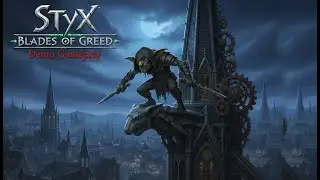 STYX: BLADES OF GREED – Demo Gameplay | Der Meister der Heimlichkeit ist zurück!