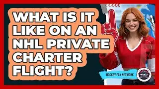 What is it like on an NHL private charter flight?