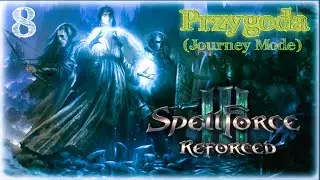 Zagrajmy w SpellForce3 - Przygoda : Umowa  Powrót do Domu - Cz.3.[08]