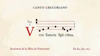 «Veni Sancte Spiritus» – Secuencia de la Misa de Pentecostés – Canto Gregoriano