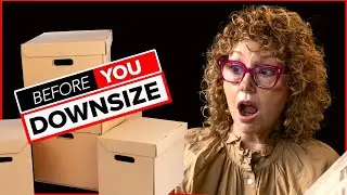 10 Things You MUST Know Before Downsizing