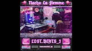 Nacho La Flemme - lost.beats_3 - (Instrumental EP)