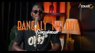 Bangaly Melody - Singu&eacute;noun (ACOUSTEP)