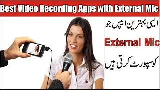 Best Video Recording Apps with External Mic for Android