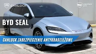BYD SEAL &ndash; Nowy elektryk z Chin | ZABEZPIECZENIE CANLOCK PRO - ZŁODZIEJE SĄ BEZ SZANS