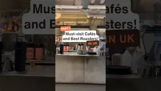 [Part 1]  5 Must visit Caf&eacute;s and Best Roasters in UK