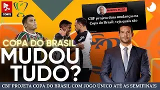 NOVA COPA DO BRASIL? CBF PROJETA FORMATO COM JOGO &Uacute;NICO AT&Eacute; A SEMIFINAL! FINAL PODE TER CAMPO NEUTRO