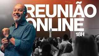 DOMINGO | Reunião Online | 18h