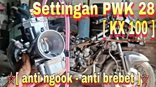 Settingan Karburator PWK28 (KX100) di Ninja RR ‼️ Anti Ngook Anti Brebet ‼️