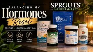 Balancing My Hormones Routine + Lowering Cortisol | New Supplements, Beauty Haul & Healthy Reset