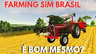 Farming Sim Brasil é Bom? 🇧🇷 Testei o Jogo de Fazenda Br! 