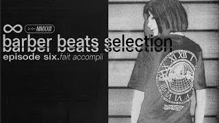 Barber Beats Selection 6 | Fait Accompli