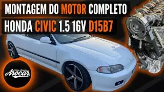 Montagem do Motor do Civic 1.5 16V D15B7 - Oficina Mecânica Arocar
