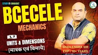 L 7 - Units and Dimensions | BCECE LE 2026 | Engineering Mechanics | Full Concept & Numericals