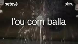 L'ou com balla - Slow | betev&eacute;