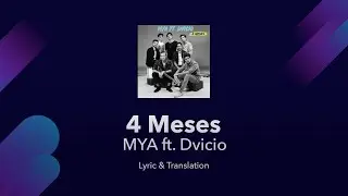 MYA - 4 Meses ft. Dvicio Lyrics English and Spanish - Translation / Meaning - English Lyrics