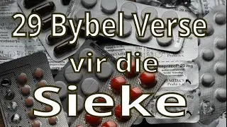 29 Bybel Verse vir die Sieke