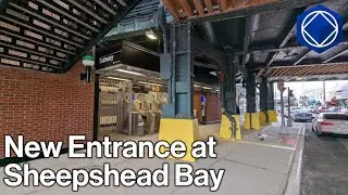 MTA NYC Subway: New Entrance at Sheepshead Bay Station