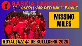 Missing Miles &ndash; Saskia Laroo Band ft. Joseph &ldquo;Mr. Defunkt&rdquo; Bowie | Royal Jazz Festival 2025