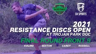 2021 Resistance Discs Open | Final Round Front 9 | Koling, Sexton, Carey, Russell