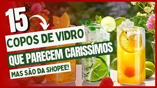 Top 15 Copos de Vidro Estilosos Que Parece de Loja Car&iacute;ssima, Mas S&atilde;o da Shopee! 🥂✨