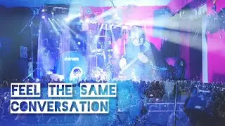Feel The Same - Conversation (official video)