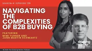 SBP 139: Navigating the complexities of B2B Buying. With Mimi Turner and Jann Martin Schwartz.