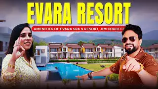 Evara Resort, Jim Corbett &mdash; Full Resort Tour | #jimcorbett #vlog